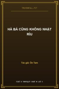Hà Bá Cũng Không Nhặt Rìu