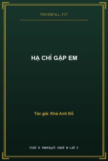 Hạ Chí Gặp Em