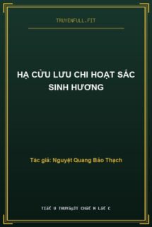 Hạ Cửu Lưu Chi Hoạt Sắc Sinh Hương