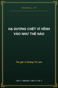 Hạ Dương Chết Vì Vênh Váo Như Thế Nào
