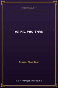 Ha Ha, Phụ Thân