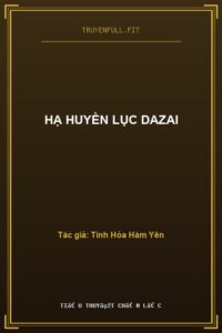 Hạ Huyền Lục Dazai