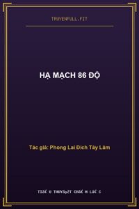 Hạ Mạch 86 Độ