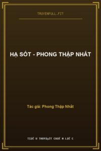 Hạ Sốt – Phong Thập Nhất