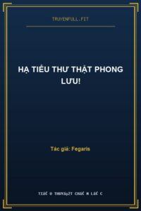 Hạ Tiểu Thư Thật Phong Lưu!
