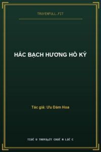 Hắc Bạch Hương Hồ Ký