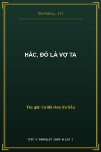 Hắc, Đó Là Vợ Ta