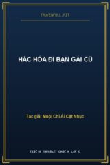 Hắc Hóa Đi Bạn Gái Cũ