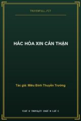 Hắc Hóa Xin Cẩn Thận