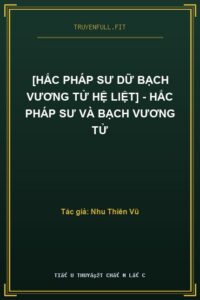 [Hắc Pháp Sư Dữ Bạch Vương Tử Hệ Liệt] – Hắc Pháp Sư Và Bạch Vương Tử