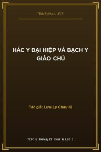 Hắc Y Đại Hiệp Và Bạch Y Giáo Chủ