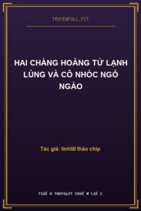 Hai chàng hoàng tử lạnh lùng và cô nhóc ngổ ngáo