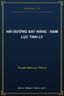 Hải Đường Say Nắng – Nam Lục Tinh Ly