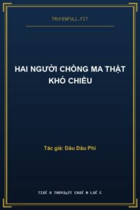 Hai Người Chồng Ma Thật Khó Chiều