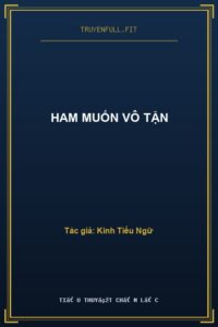 Ham Muốn Vô Tận