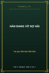 Hắn Đang Vờ Sợ Hãi