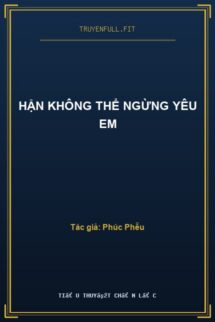 Hận Không Thể Ngừng Yêu Em