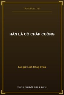 Hắn Là Cố Chấp Cuồng