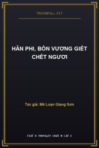 Hãn Phi, Bổn Vương Giết Chết Ngươi