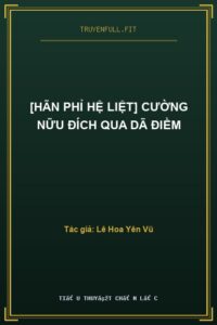 [Hãn Phỉ Hệ Liệt] Cường Nữu Đích Qua Dã Điềm