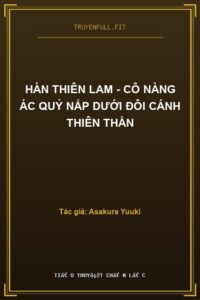 Hàn Thiên Lam – Cô Nàng Ác Quỷ Nấp Dưới Đôi Cánh Thiên Thần
