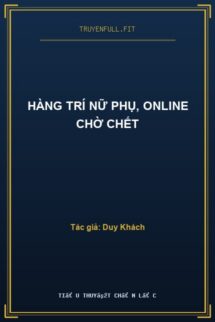Hàng Trí Nữ Phụ, Online Chờ Chết