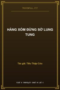 Hàng Xóm Đừng Sờ Lung Tung