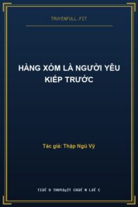 Hàng Xóm Là Người Yêu Kiếp Trước