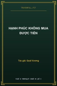 Hạnh Phúc Không Mua Được Tiền