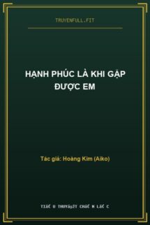Hạnh Phúc Là Khi Gặp Được Em