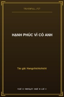 Hạnh Phúc Vì Có Anh