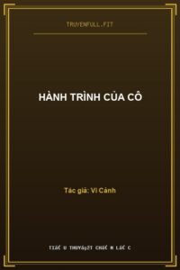 Hành Trình Của Cô