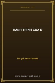 Hành Trình Của D