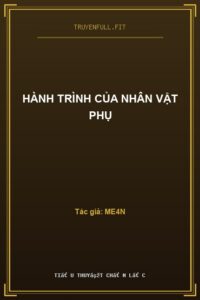 Hành Trình Của Nhân Vật Phụ