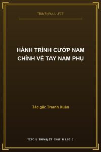 Hành Trình Cướp Nam Chính Về Tay Nam Phụ