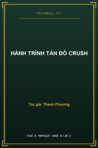 Hành Trình Tán Đổ Crush