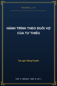 Hành Trình Theo Đuổi Vợ Của Tư Thiếu