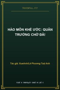 Hào Môn Khế Ước: Quân Trưởng Chờ Đã!