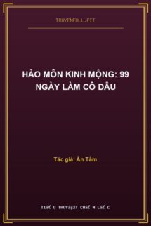 Hào Môn Kinh Mộng: 99 Ngày Làm Cô Dâu