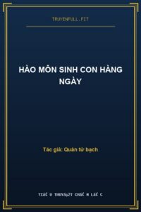 Hào Môn Sinh Con Hàng Ngày