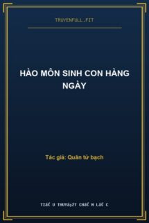 Hào Môn Sinh Con Hàng Ngày
