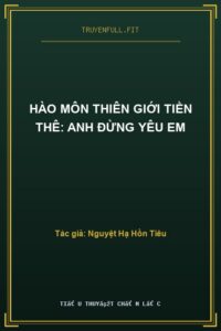Hào Môn Thiên Giới Tiền Thê: Anh Đừng Yêu Em