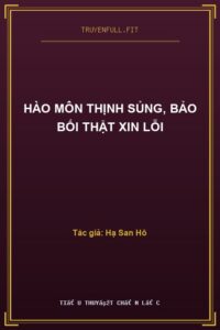Hào Môn Thịnh Sủng, Bảo Bối Thật Xin Lỗi