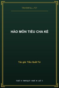 Hào Môn Tiểu Cha Kế