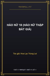 Hảo Nữ 18 (Hảo Nữ Thập Bát Giá)