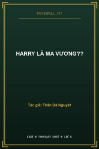 Harry Là Ma Vương??