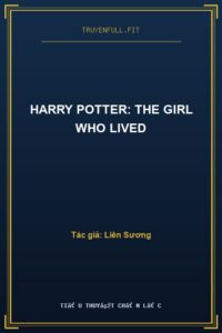 Harry Potter: The Girl Who Lived