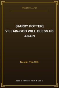 [Harry Potter] Villain-God Will Bless Us Again
