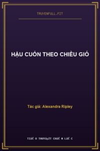 Hậu Cuốn Theo Chiều Gió