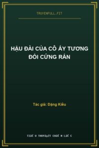 Hậu Đài Của Cô Ấy Tương Đối Cứng Rắn